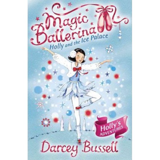 Holly and the Ice Palace - Darcey Bussell