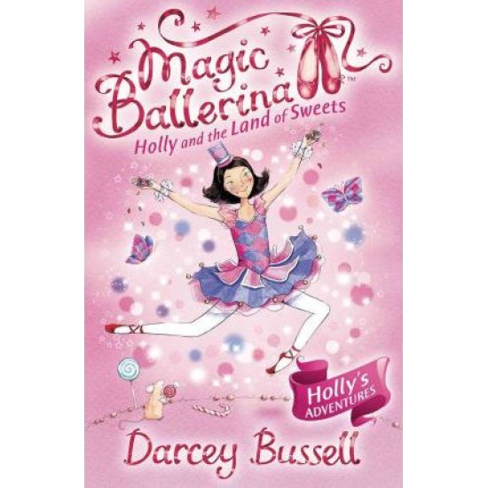 Holly and the Land of Sweets - Darcey Bussell