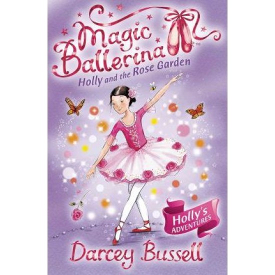 Holly and the Rose Garden - Darcey Bussell