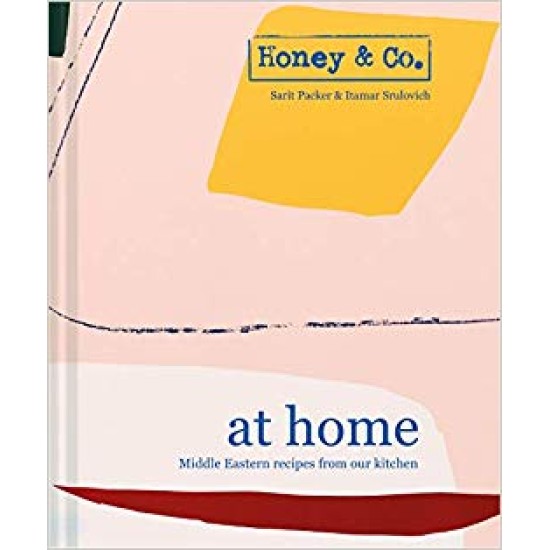 Honey & Co: At Home : Middle Eastern recipes from our kitchen