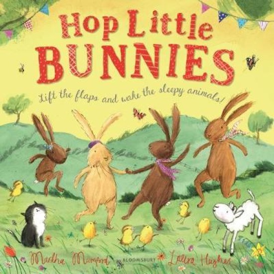 Hop Little Bunnies - Martha Mumford, Illustrated by  Laura Hughes
