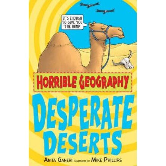 Horrible Geography: Desperate Deserts - DELIVERY TO EU ONLY