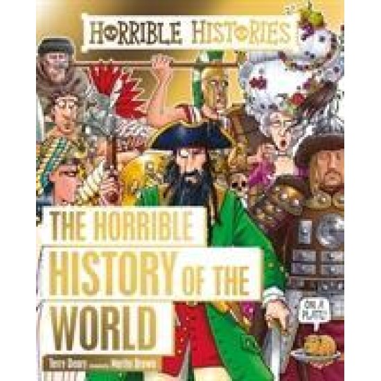 Horrible History of the World (Horrible Histories)