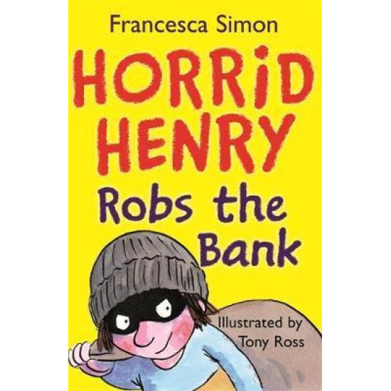 Horrid Henry Robs The Bank - Francesca Simon (DELIVERY TO EU ONLY)