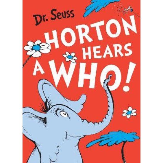 Horton Hears A Who! - Dr Seuss
