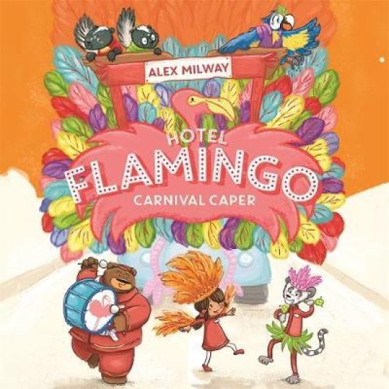 Hotel Flamingo: Carnival Caper - Alex Milway