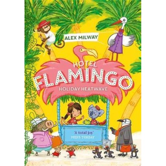 Hotel Flamingo: Holiday Heatwave - Alex Milway