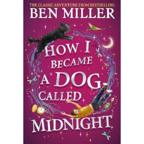 How I Became a Dog Called Midnight - Ben Miller