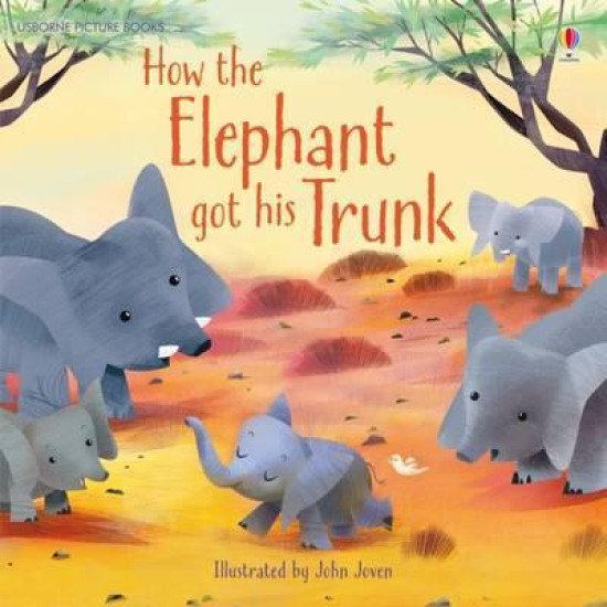 How the Elephant Got His Trunk - Usborne Picture Books (DELIVERY TO EU ONLY)