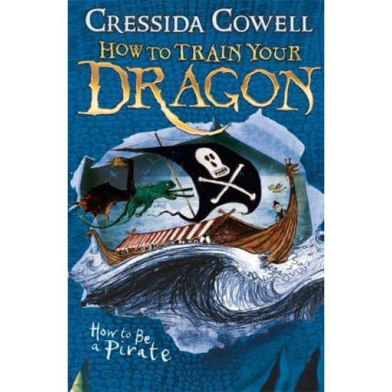 How to be a Pirate (How to Train Your Dragon 2) - Cressida Cowell