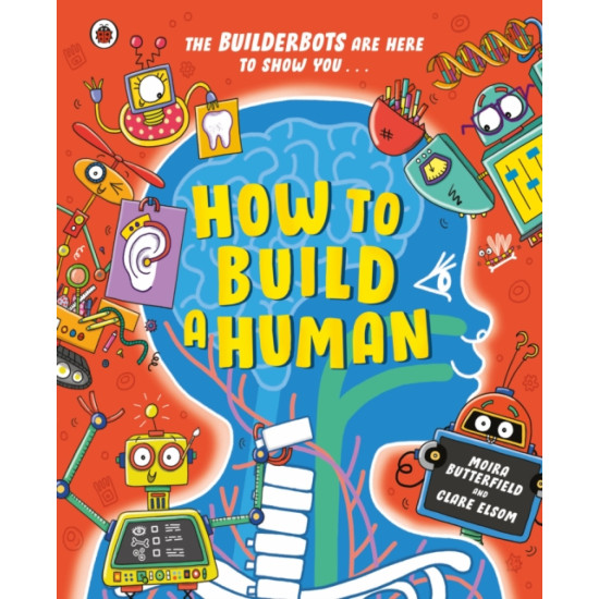 How to Build A Human - Moira Butterfield