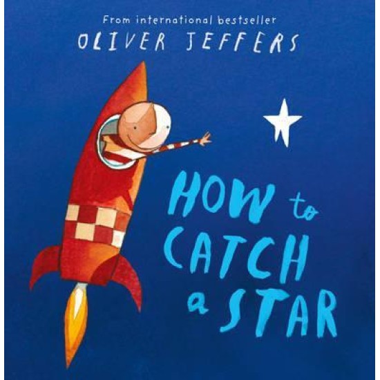 How to Catch a Star - Oliver Jeffers