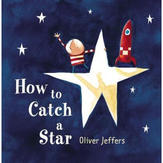 How to Catch a Star (Boardbook)- Oliver Jeffers