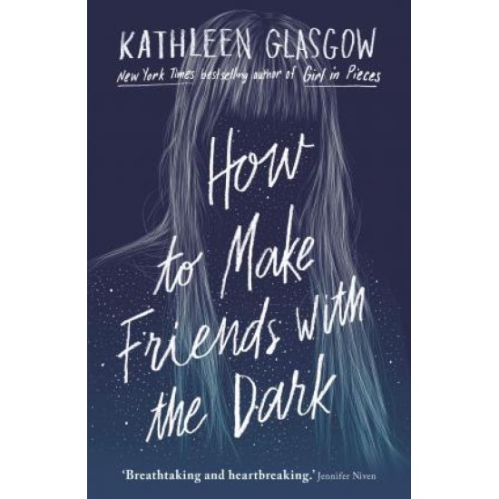 How to Make Friends with the Dark - Kathleen Glasgow : Tiktok made me buy it!