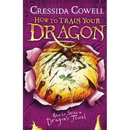 How to Seize a Dragon's Jewel (How to Train Your Dragon 10) - Cressida Cowell