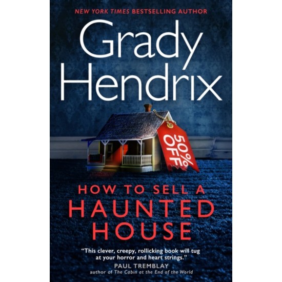 How to Sell a Haunted House - Grady Hendrix