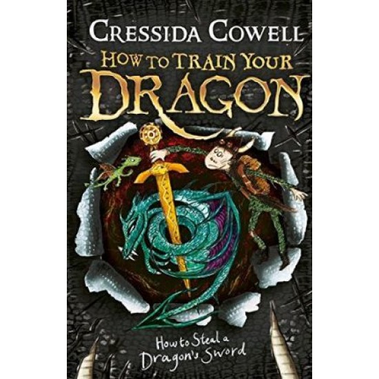 How to Train Your Dragon: How to Steal a Dragon's Sword : Book 9 - Cressida Cowell