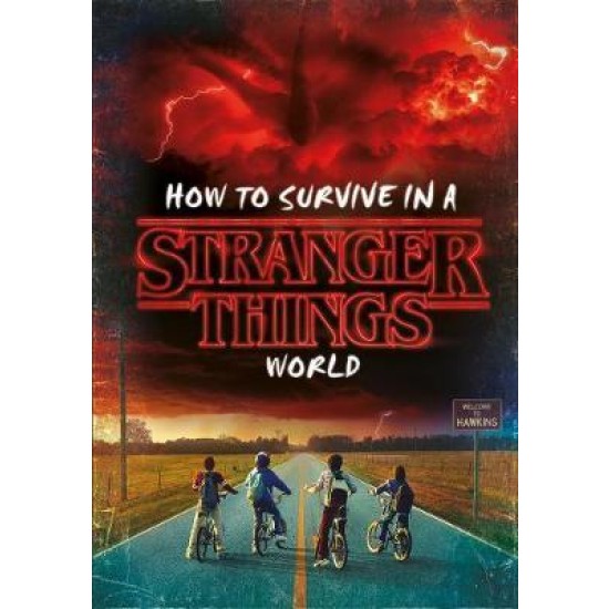 How To Survive In Stranger Things World