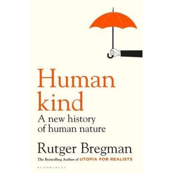 Humankind : A Hopeful History - Rutger Bregman