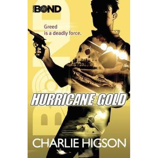 Hurricane Gold (Young Bond 4) - Charlie Higson
