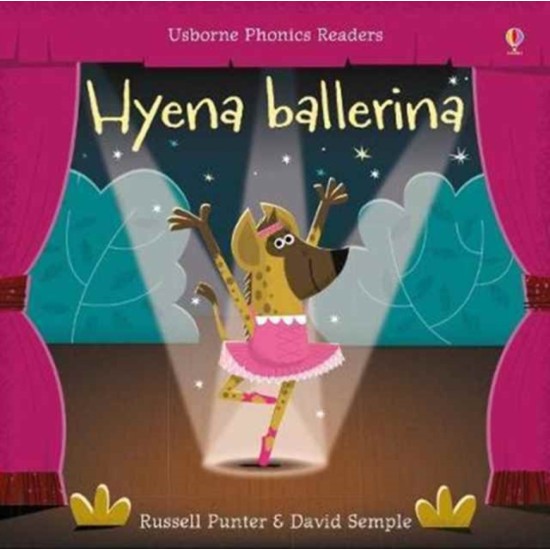 Hyena Ballerina (Usborne Phonics Readers)