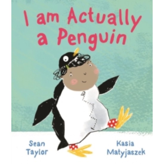 I am Actually a Penguin - Sean Taylor