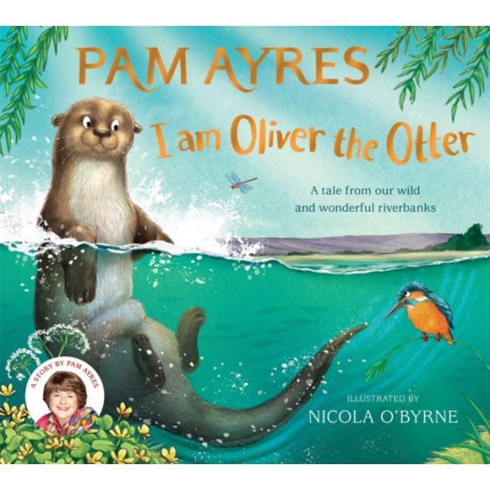 I am Oliver the Otter - Pam Ayres