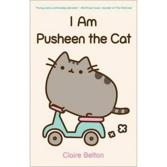 I Am Pusheen the Cat - Claire Belton