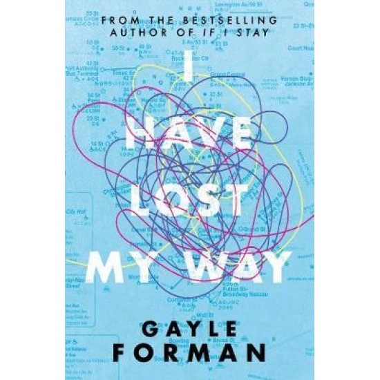 I Have Lost My Way - Gayle Forman