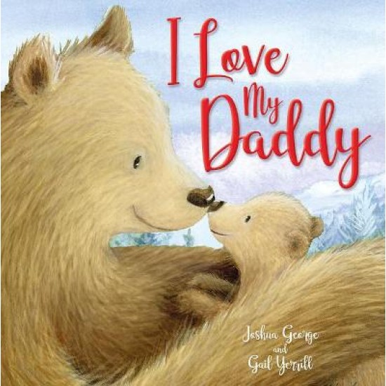 I Love My Daddy (Imagine That Storybook Collection)