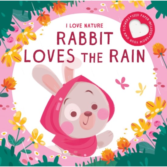 I Love Nature: Rabbit Loves the Rain