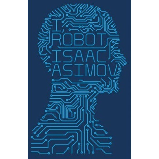 I Robot - Isaac Asimov