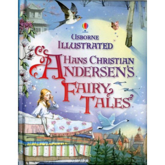 Usborne Illustrated Hans Christian Andersen's Fairy Tales