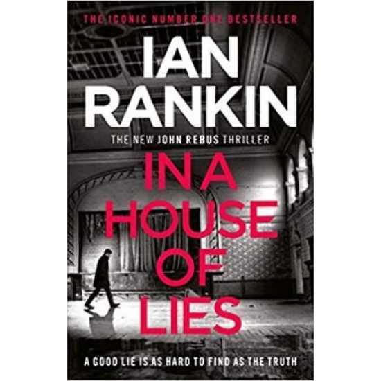 In a House of Lies : The Brand New Rebus Thriller - the No.1 Bestseller
