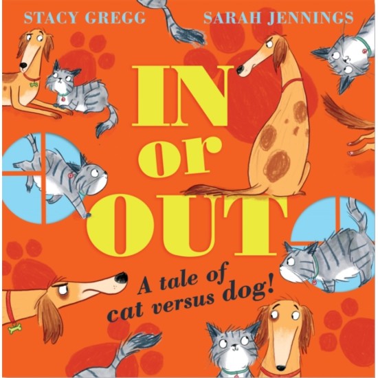 In or Out : A Tale of Cat versus Dog - Stacy Gregg