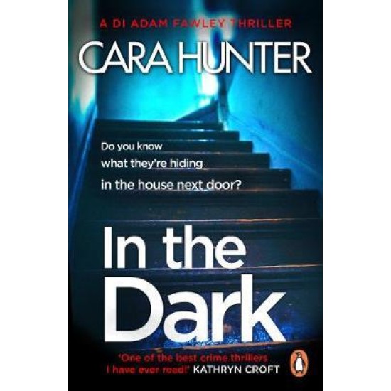 In The Dark (DI Fawley Thriller, Book 2) - Cara Hunter