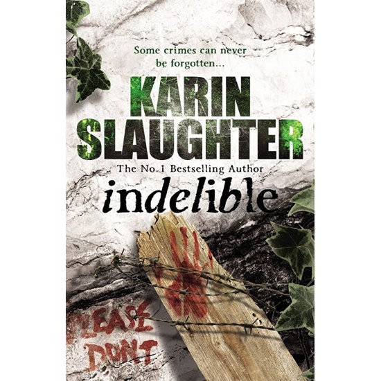 Indelible - Karin Slaughter (DELIVERY TO SPAIN ONLY) 