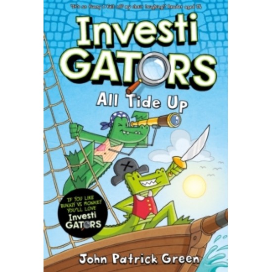 InvestiGators: All Tide Up. - John Patrick Green