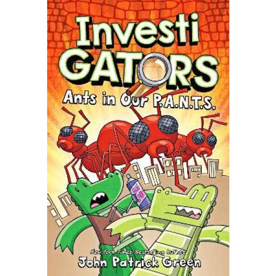 InvestiGators: Ants in Our P.A.N.T.S. - John Patrick Green