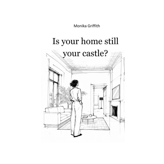 Is your home still your castle? (hardback) - Monika Griffith
