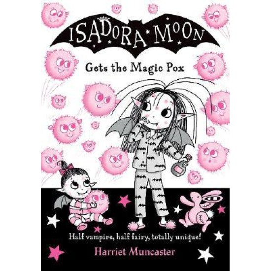 Isadora Moon gets the Magic Pox - Harriet Muncaster