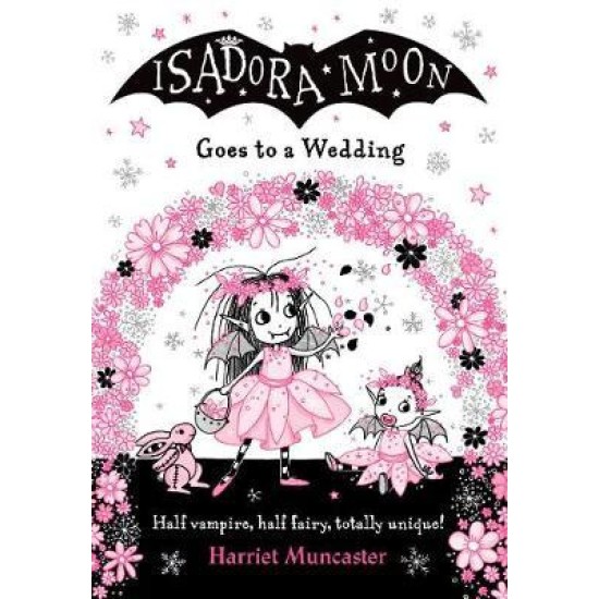 Isadora Moon Goes to a Wedding - Harriet Muncaster