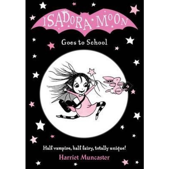 Isadora Moon Goes to School - Harriet Muncaster