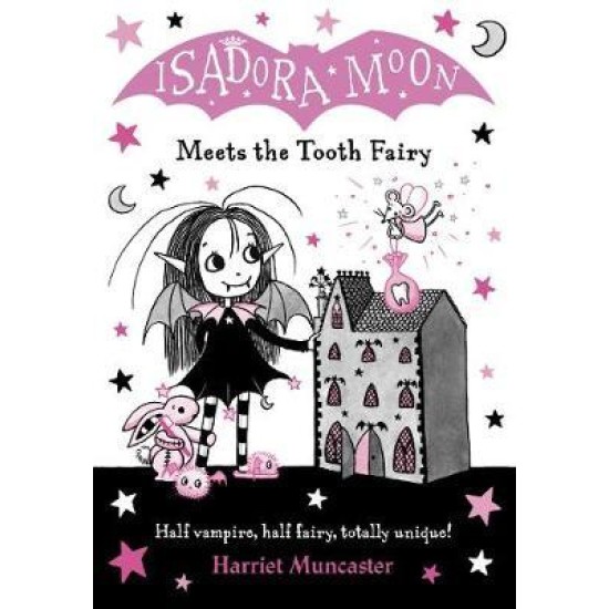 Isadora Moon Meets the Tooth Fairy - Harriet Muncaster