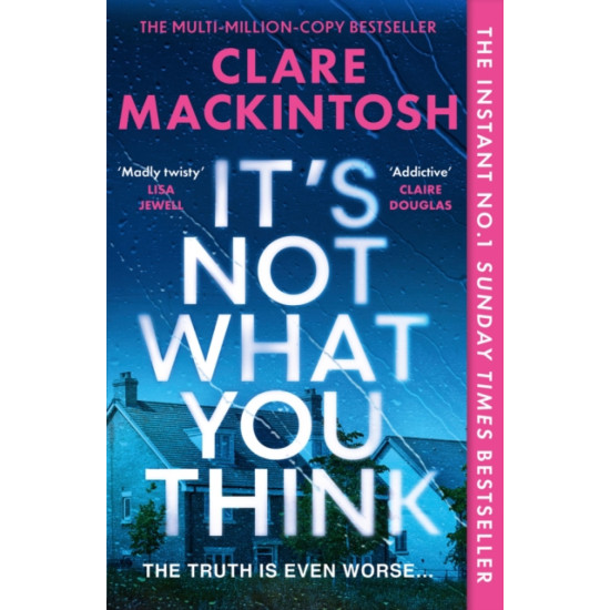 It’s Not What You Think - Clare Mackintosh