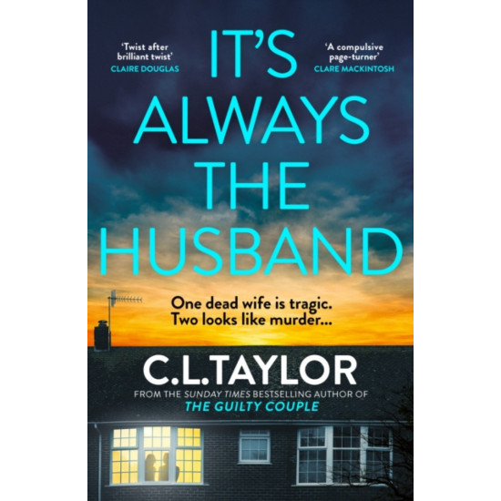 It's Always the Husband - C.L. Taylor