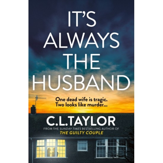 It's Always the Husband - C.L. Taylor