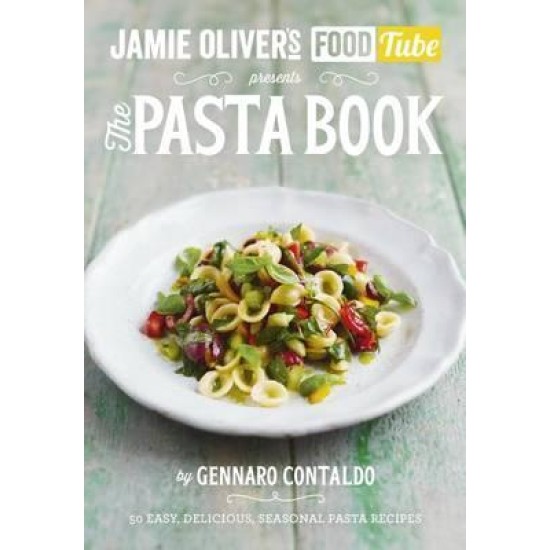 Jamie Oliver's Food Tube Presents The Pasta Book  - Gennaro Contaldo