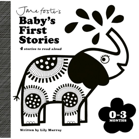 Jane Foster's Baby's First Stories: 0-3 months (Black and White)