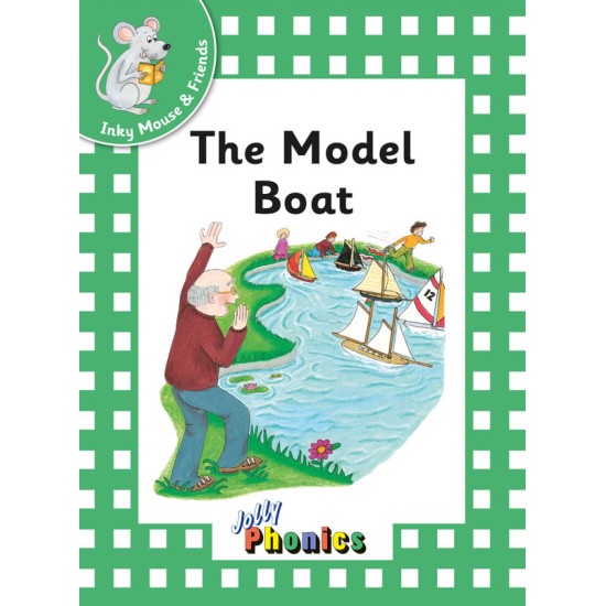 Jolly Phonics Inky Mouse & Friends : The Model Boat (Green Level) DELIVERY TO EU ONLY